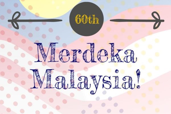 Happy 60th Merdeka Malaysia! Have a wonderful long weekend everyone!